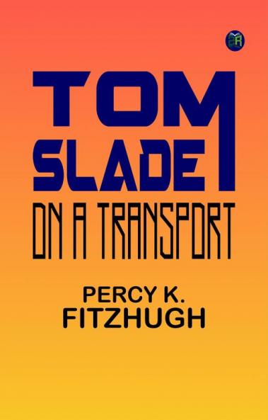 Tom Slade on a Transport