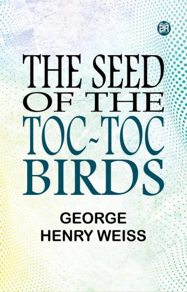 The Seed of the Toc-Toc Birds