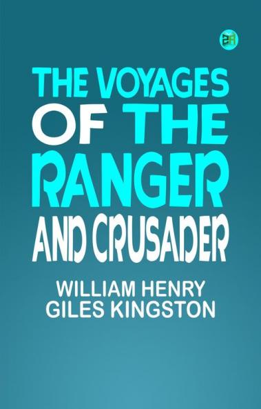 The Voyages of the Ranger and Crusader