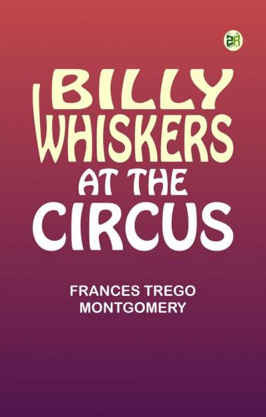 Billy Whiskers at the Circus