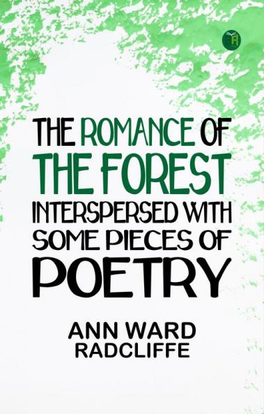 The Romance of the Forest interspersed with some pieces of poetry