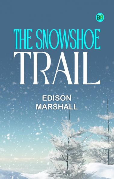 The Snowshoe Trail