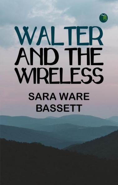 Walter and the Wireless