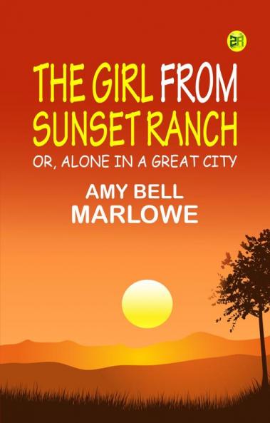The Girl from Sunset Ranch or Alone in a Great City