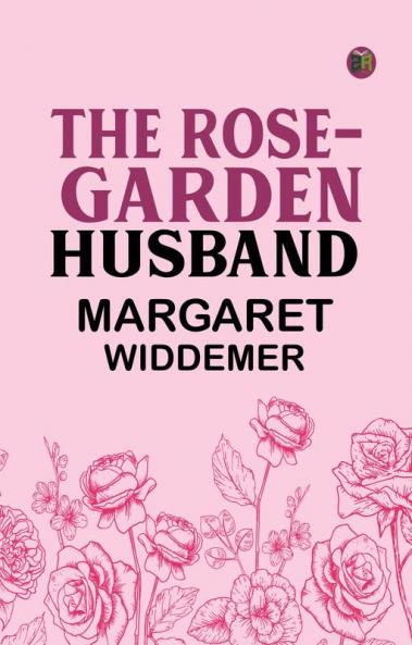 The Rose-Garden Husband
