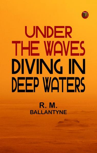 Under the Waves Diving in Deep Waters