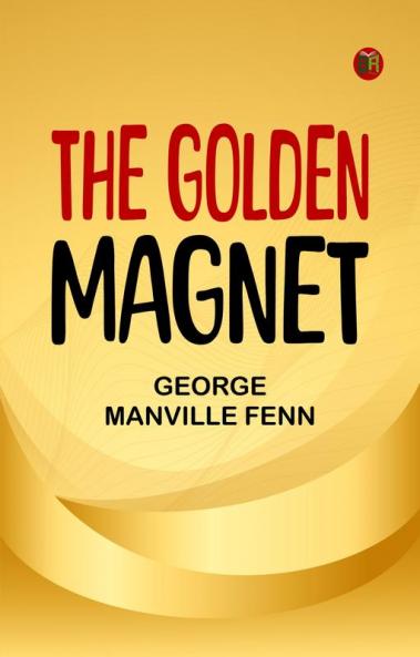 The Golden Magnet