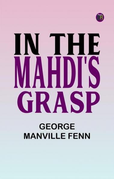 In the Mahdi's Grasp