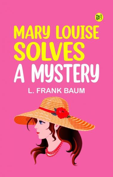 Mary Louise Solves a Mystery