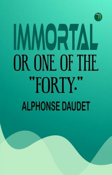 Immortal Or One of the Forty.