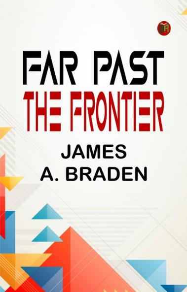Far Past the Frontier