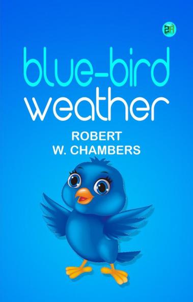Blue-Bird Weather