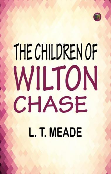 The Children of Wilton Chase