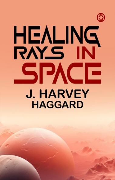 HEALING RAYS IN SPACE