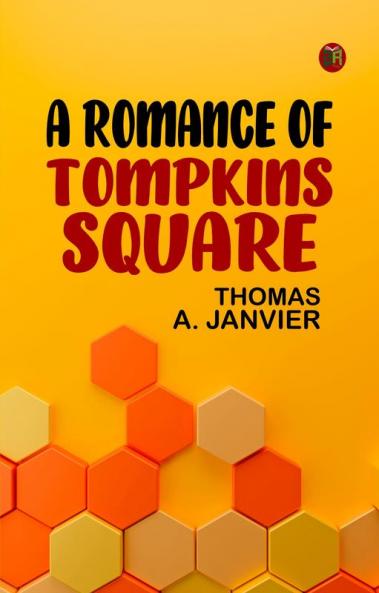 A Romance of Tompkins Square .
