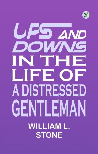 Ups and Downs in the Life of a Distressed Gentleman