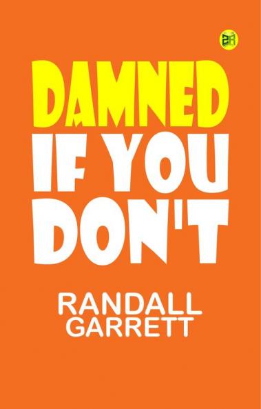 Damned If You Don't