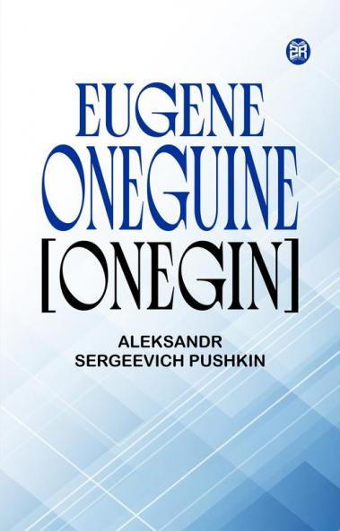 Eugene Oneguine [Onegin]
