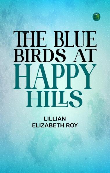 The Blue Birds at Happy Hills