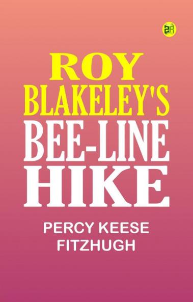Roy Blakeley's Bee-line Hike