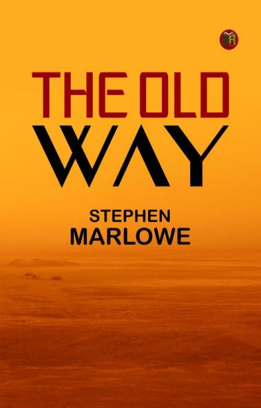 The Old Way