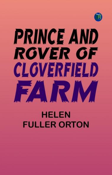 Prince and Rover of Cloverfield Farm