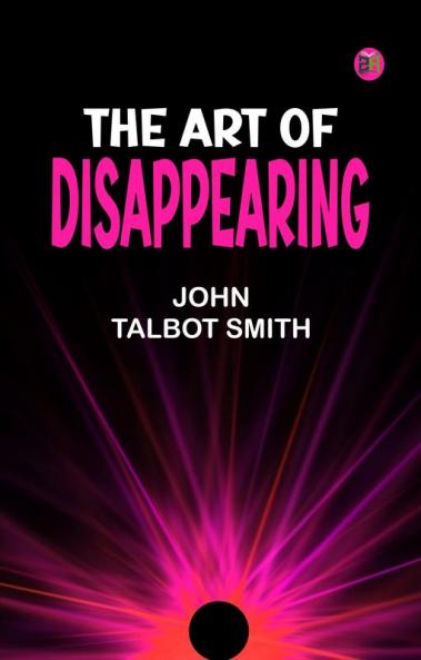 The Art of Disappearing