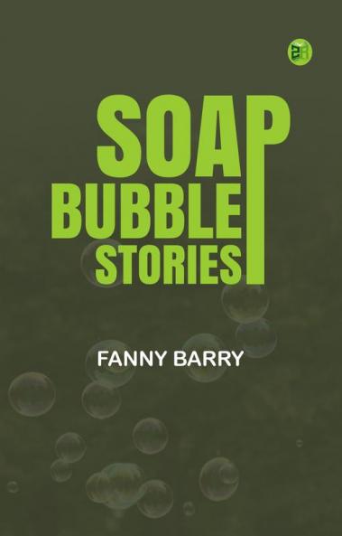 Soap-Bubble Stories