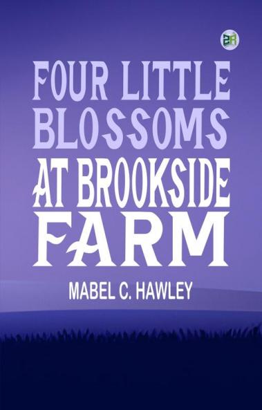 Four Little Blossoms at Brookside Farm