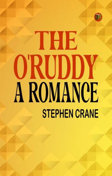 The O'Ruddy: A Romance