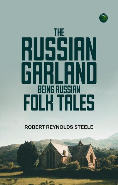 The Russian Garland Being Russian Folk Tales