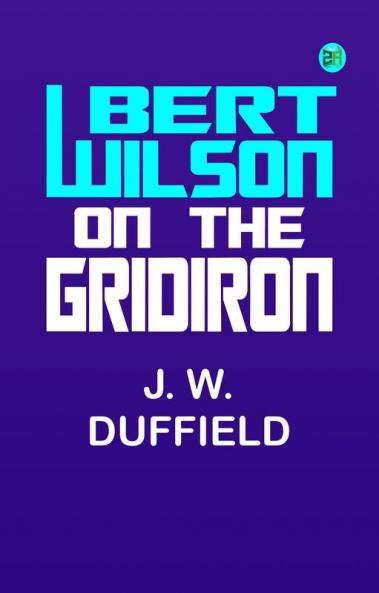 Bert Wilson on the Gridiron