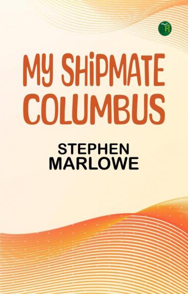 MY SHIPMATE COLUMBUS