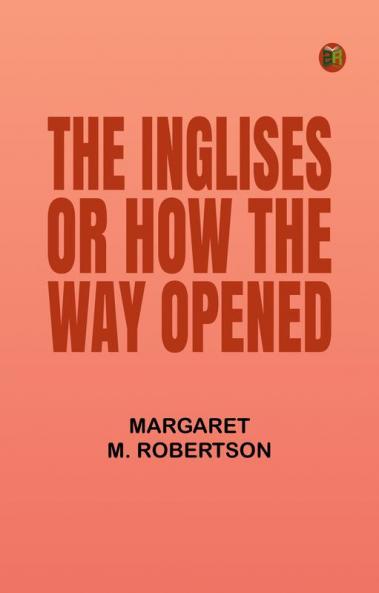 The Inglises or How the Way Opened