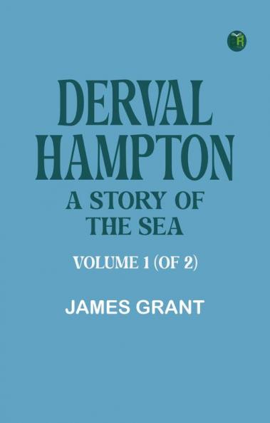 Derval Hampton: A Story of the Sea Volume 1 (of 2)