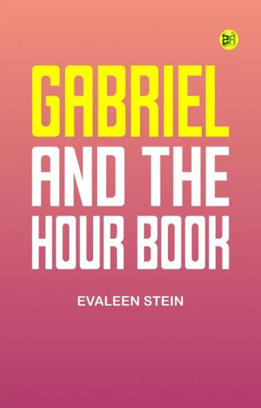 Gabriel and the Hour Book