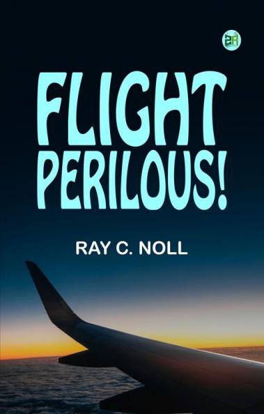 Flight Perilous!