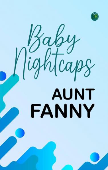 Baby Nightcaps