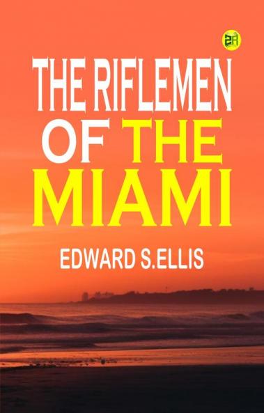 The Riflemen of the Miami