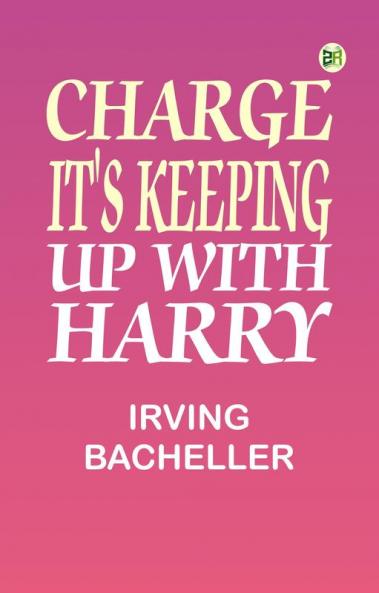Charge It's Keeping Up With Harry
