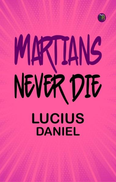 Martians Never Die