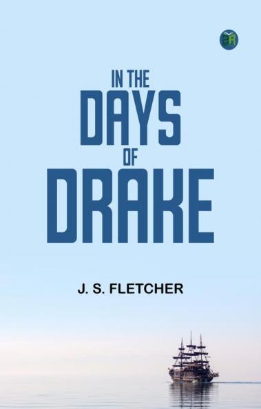 In the Days of  Drake