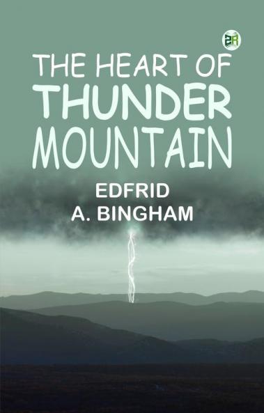 The Heart of Thunder Mountain