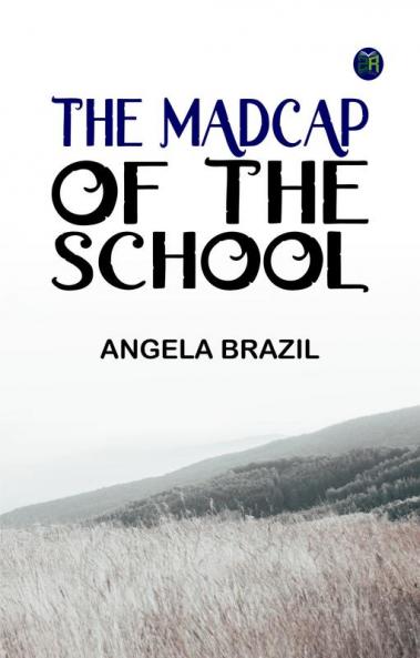 The Madcap of the School