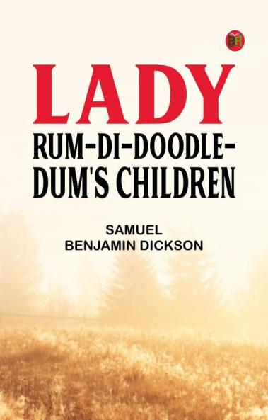 Lady Rum-Di-Doodle-Dum's Children