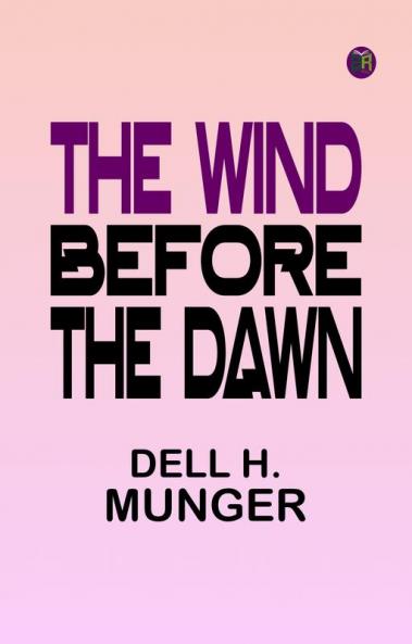 The Wind Before the Dawn