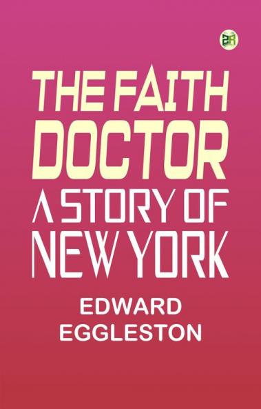 The Faith Doctor: A Story of New York