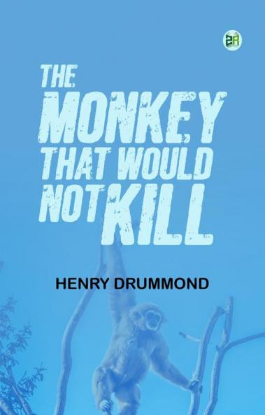 The Monkey That Would Not Kill