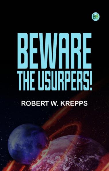 Beware the Usurpers!