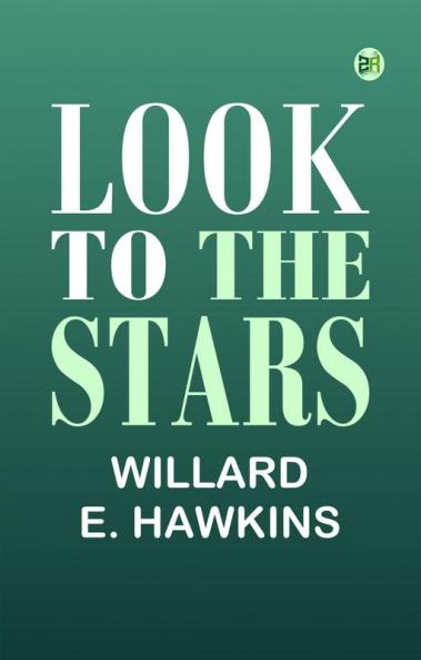 LOOK TO THE STARS